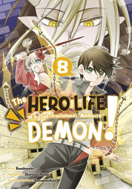 Cover for Shiroichi Amaui · The Hero Life of a (Self-Proclaimed) Mediocre Demon! 8 - The Hero Life of a (Self-Proclaimed) &quot;Mediocre&quot; Demon! (Paperback Book) (2023)