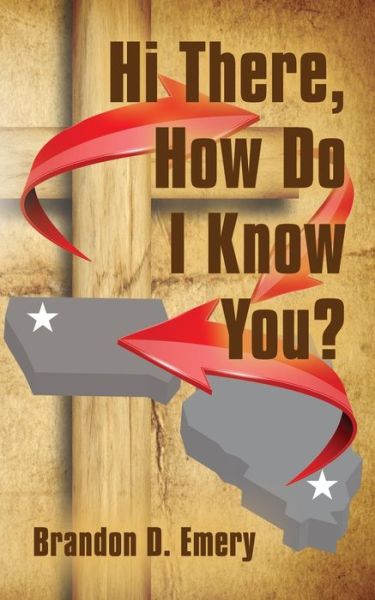 Cover for Brandon D Emery · Hi There, How Do I Know You? (Paperback Book) (2020)