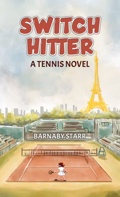 Cover for Barnaby Starr · Switch-Hitter: A Tennis Novel (Paperback Book) (2024)