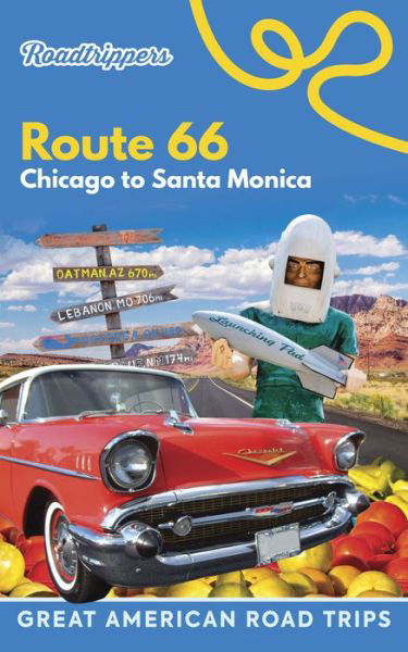 Roadtrippers Route 66: Chicago to Santa Monica - Great American Road Trips - Roadtrippers - Bøker - AdventureKEEN - 9781649010001 - 6. juli 2021