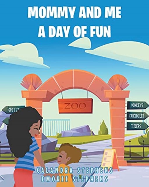 Cover for Calandra Stephens · Mommy and Me: A Day of Fun (Paperback Book) (2021)