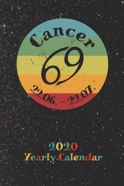 Cover for Zodiac Fanatic · 2020 Yearly Calendar - Zodiac Sign Cancer (Taschenbuch) (2019)