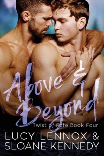 Cover for Sloane Kennedy · Above and Beyond (Twist of Fate, Book 4) (Taschenbuch) (2020)