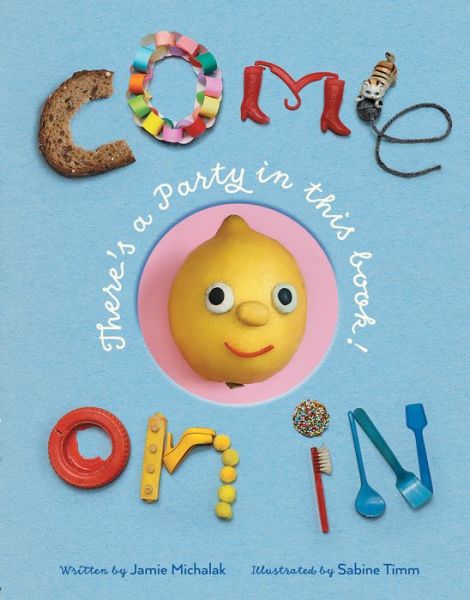 Cover for Jamie Michalak · Come On In: There's a Party in this Book! (Inbunden Bok) (2022)