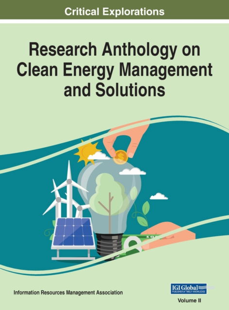 Research Anthology on Clean Energy Management and Solutions, VOL 2 - Information R Management Association - Książki - Engineering Science Reference - 9781668424001 - 9 sierpnia 2021