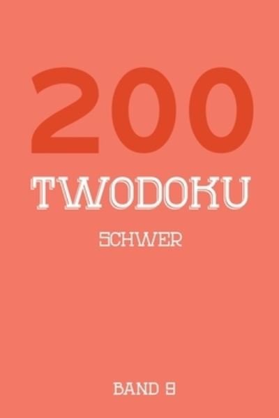 Cover for Tewebook Twodoku · 200 Twodoku Schwer Band 9 (Pocketbok) (2019)