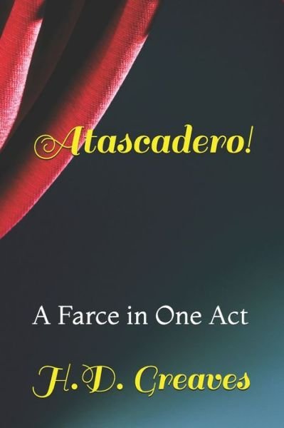 Cover for H D Greaves · Atascadero! (Paperback Book) (2019)