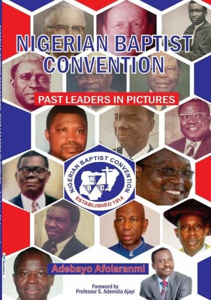 Cover for Adebayo Afolaranmi · Nigerian Baptist Convention Past Leaders in Pictures (Pocketbok) (2020)