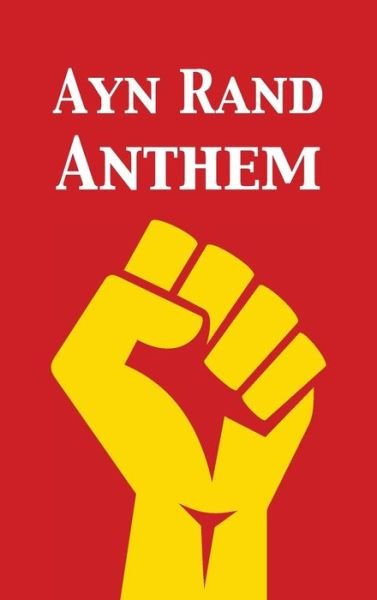 Anthem - Ayn Rand - Books - 12th Media Services - 9781680923001 - 1938