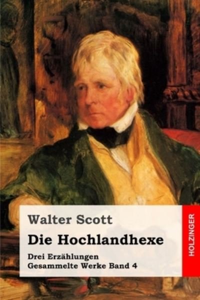 Cover for Walter Scott · Die Hochlandhexe (Paperback Bog) (2019)