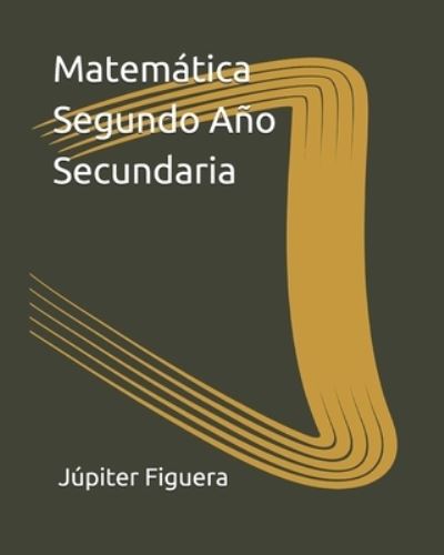 Cover for Jupiter Figuera · Matematica Segundo Ano Secundaria (Paperback Book) (2019)