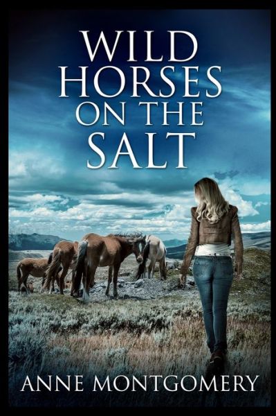 Cover for Anne Montgomery · Wild Horses On The Salt (Paperback Book) (2021)