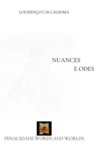 Cover for Lourenco Cai Lagrima · Nuances e Odes (Hardcover Book) (2024)