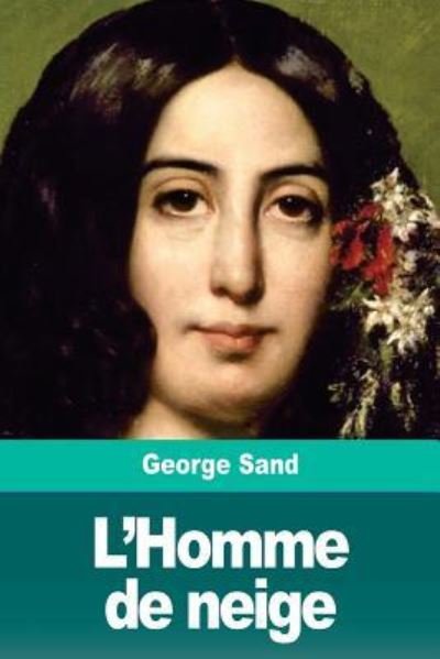 Cover for George Sand · L'Homme de Neige (Paperback Book) (2018)
