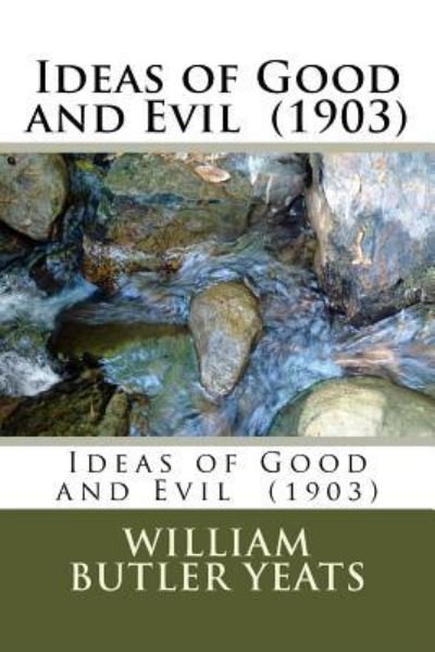 Cover for William Butler Yeats · Ideas of Good and Evil (Paperback Bog) (2018)
