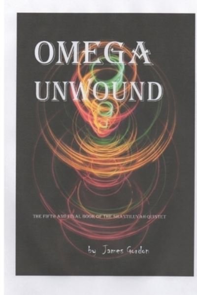 Cover for James Gordon · Omega Unwound (Taschenbuch) (2018)