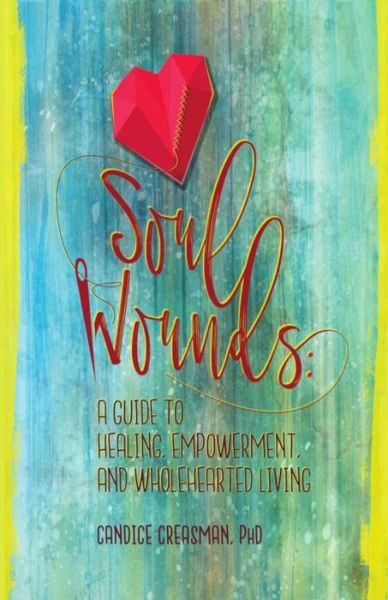 Cover for Candice Creasman Phd · Soul Wounds (Paperback Book) (2018)