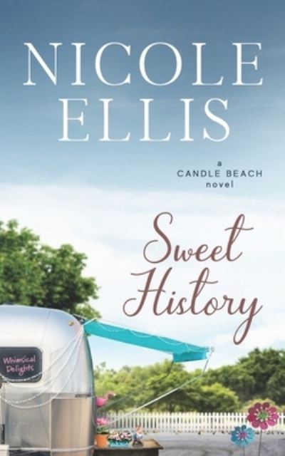 Cover for Nicole Ellis · Sweet History (Paperback Book) (2018)