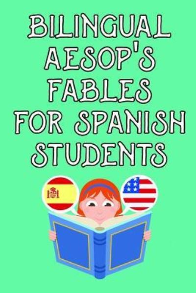 Cover for Aesop · Bilingual Aesop's fables for spanish students (Taschenbuch) (2018)