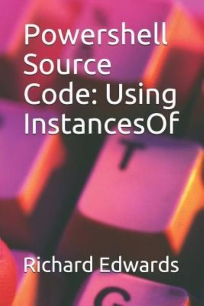 Cover for Richard Edwards · Powershell Source Code (Paperback Bog) (2018)