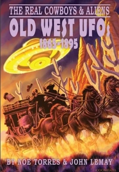 The Real Cowboys & Aliens - Noe Torres - Livros - Bicep Books - 9781734473001 - 13 de março de 2020