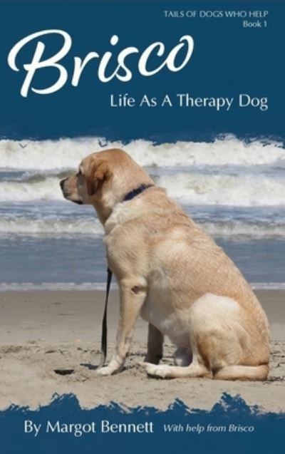Cover for Margot Bennett · Brisco, Life As A Therapy Dog (Hardcover Book) (2021)