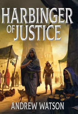 Cover for Andrew Watson · Harbinger of Justice - The Shadowbinders Trilogy (Hardcover Book) (2023)