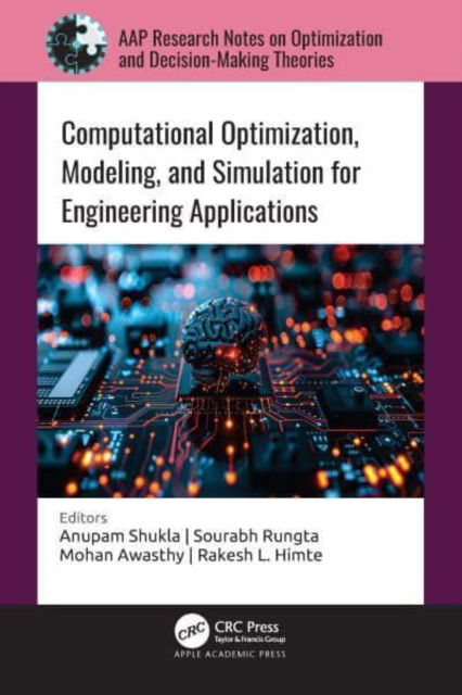 Cover for Computational Optimization, Modeling, and Simulation for Engineering Applications - AAP Research Notes on Optimization and Decision Making Theories (Hardcover Book) (2024)
