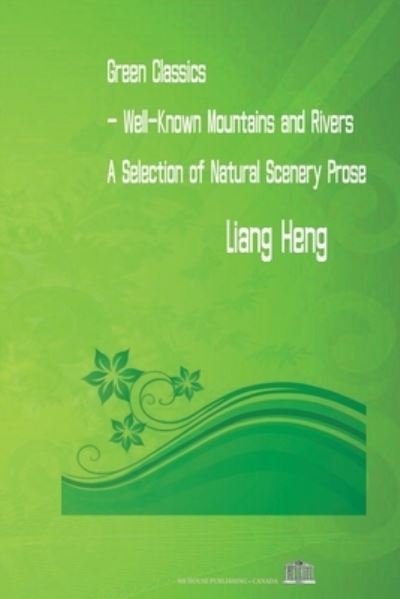 Cover for Heng Liang · Green Classics - Well Known Mountains and Rivers (Taschenbuch) (2018)