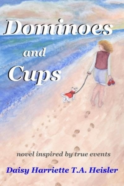 Cover for Daisy Harriette T a Heisler · Dominoes and Cups (Paperback Book) (2020)