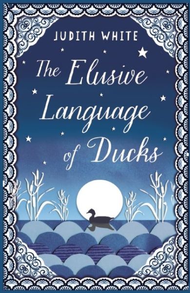 Cover for Judith White · The Elusive Language of Ducks (Taschenbuch) (2014)