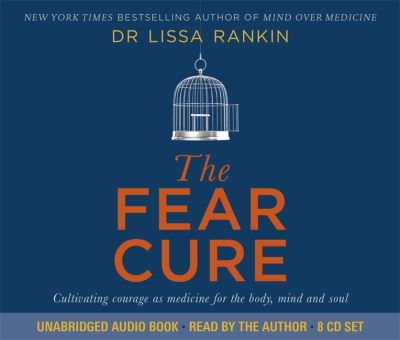 Cover for Lissa Rankin · The Fear Cure (Hörbok (CD)) (2015)