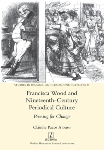 Cover for Cláudia Pazos Alonso · Francisca Wood and Nineteenth-Century Periodical Culture (Book) (2022)