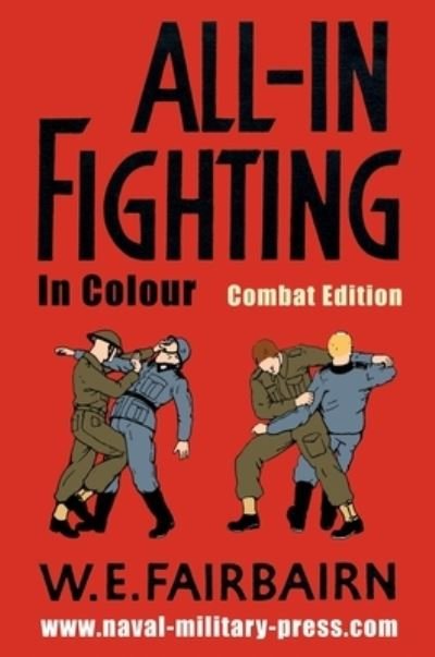 Cover for W E Fairbairn · All-in Fighting In Colour - Combat Edition (Hardcover Book) (2020)