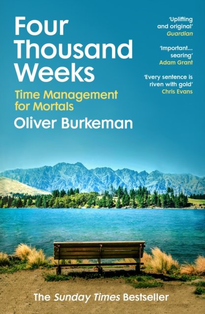 Cover for Oliver Burkeman · Four Thousand Weeks: Embrace your limits. Change your life. Make your four thousand weeks count. (Paperback Bog) (2022)