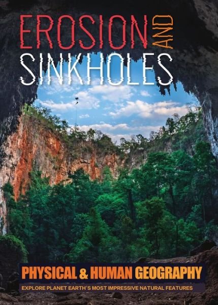 Cover for Joanna Brundle · Erosion and Sinkholes - Transforming Earth's Geography (Physical &amp; Human Geography UK) (Hardcover Book) (2018)