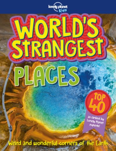 Cover for Lonely Planet Kids · World's Strangest Places (Paperback Book) (2018)