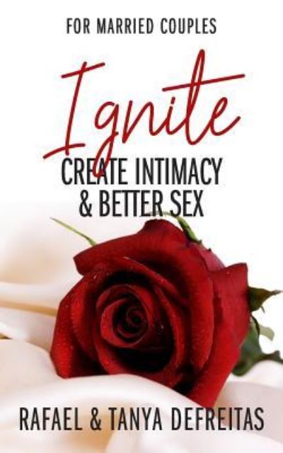 Cover for Tanya DeFreitas · Ignite: Create Intimacy &amp; Better Sex (Pocketbok) (2019)