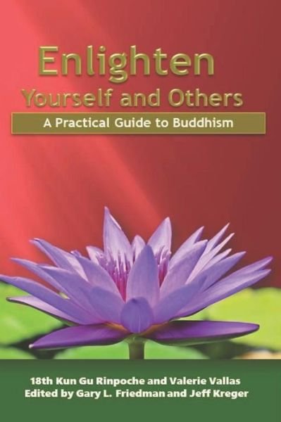 Cover for Kun Gu Rinpoche Valerie · Enlighten Yourself and Others / A Practical Guide to Buddhism (Paperback Book) (2019)