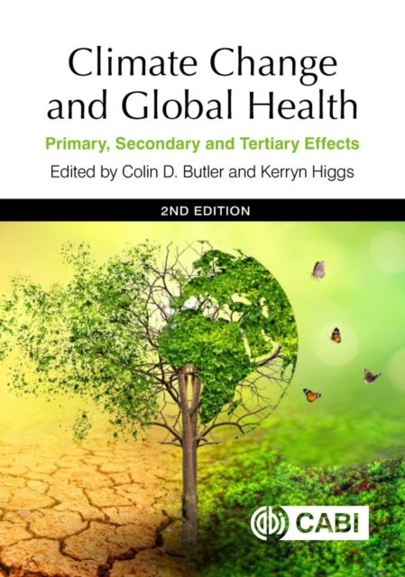 Climate Change and Global Health: Primary, Secondary and Tertiary Effects (Innbunden bok) (2024)