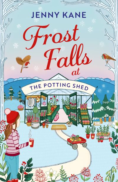 Cover for Jenny Kane · Frost Falls at The Potting Shed: An absolutely heart-warming and feel-good read to cosy up with in the cold! - The Potting Shed (Paperback Book) (2022)