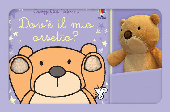 Dov'e Il Mio Orsetto? Ediz. A Colori. Con Peluche - Fiona Watt - Movies -  - 9781801313001 - 