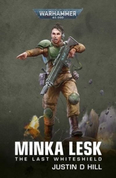 Cover for Justin D Hill · Minka Lesk: The Last Whiteshield - Warhammer 40,000 (Paperback Book) (2023)