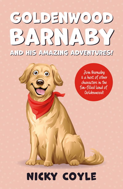Cover for Nicky Coyle · Goldenwood Barnaby and his Amazing Adventures! (Paperback Book) (2020)