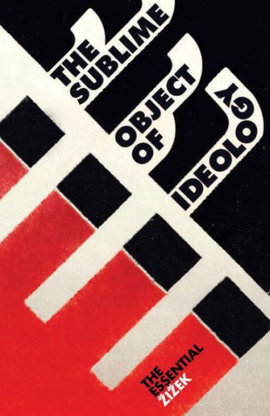 Cover for Slavoj Zizek · The Sublime Object of Ideology - The Essential Zizek (Paperback Bog) (2009)