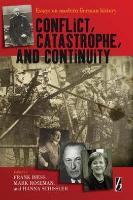 Cover for Conflict, Catastrophe and Continuity: Essays on Modern German History (Hardcover Book) (2007)