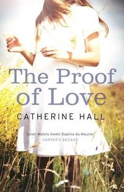 Cover for Catherine Hall · The Proof of Love (Pocketbok) (2012)