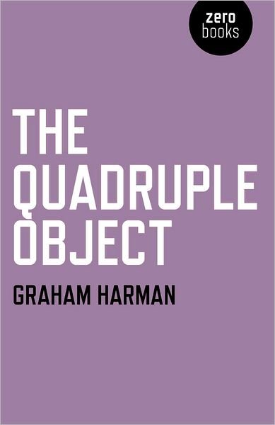 The Quadruple Object - Graham Harman - Libros - Collective Ink - 9781846947001 - 29 de julio de 2011