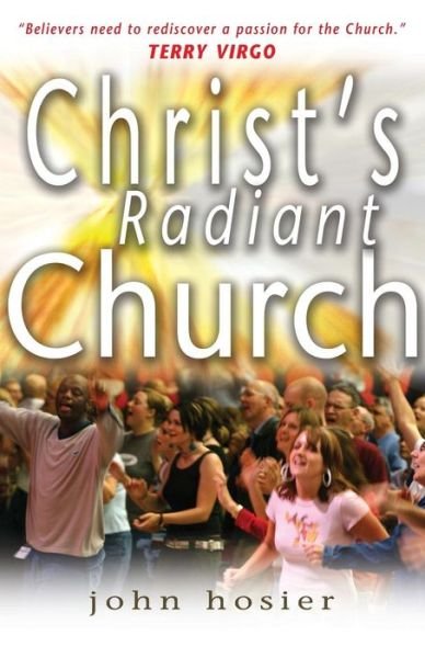 Cover for John Hosier · Christs Radiant Church (Paperback Book) (2005)