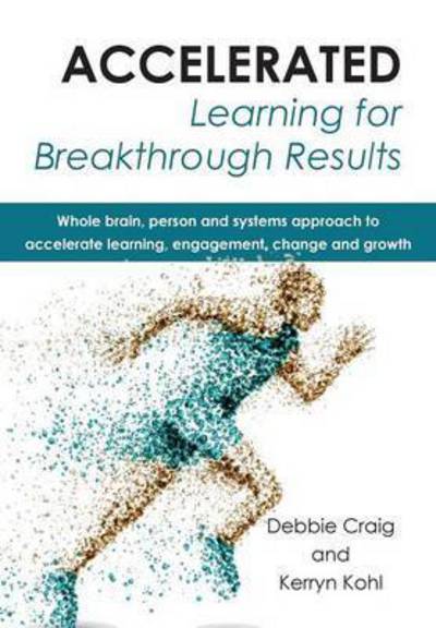 Cover for Debbie Craig · Accelerated Learning for Breakthrough Results (Bok) (2014)